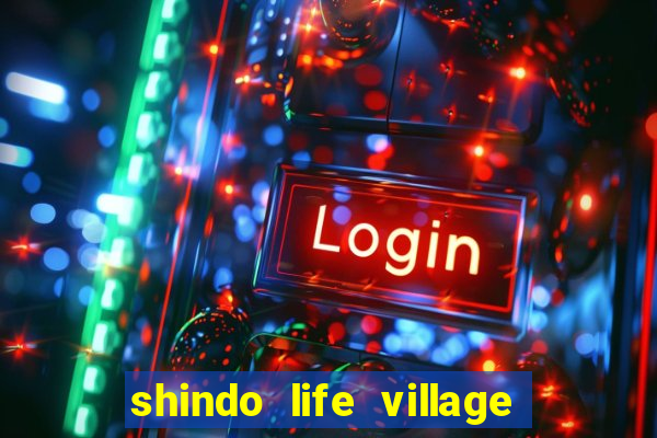 shindo life village blaze private server codes