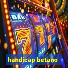 handicap betano