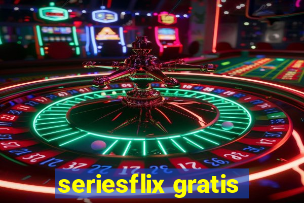 seriesflix gratis