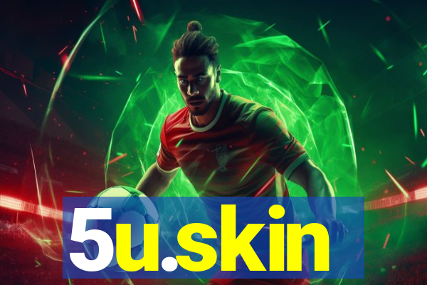 5u.skin