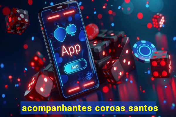 acompanhantes coroas santos