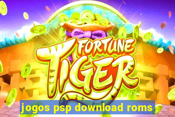 jogos psp download roms