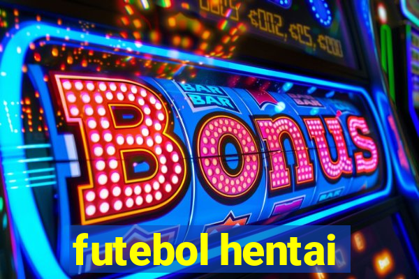 futebol hentai