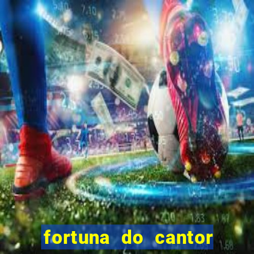 fortuna do cantor sorocaba 2024