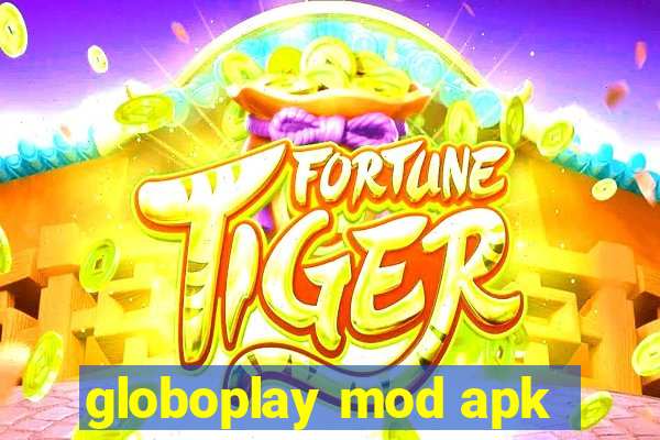 globoplay mod apk