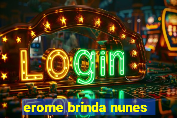 erome brinda nunes