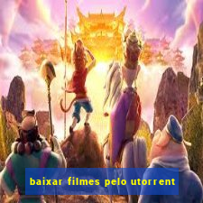 baixar filmes pelo utorrent