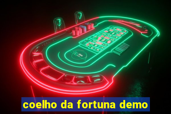 coelho da fortuna demo