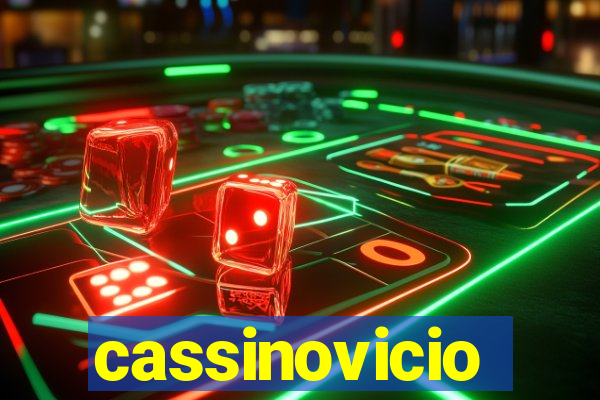 cassinovicio