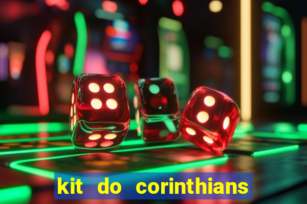 kit do corinthians dls 2019