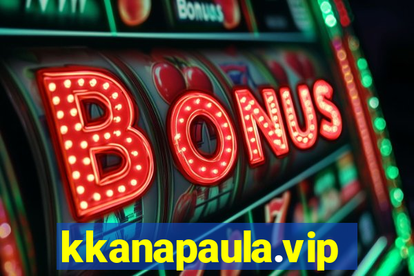 kkanapaula.vip