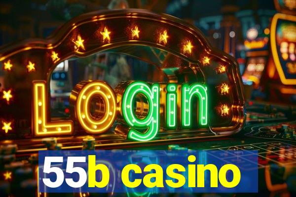 55b casino