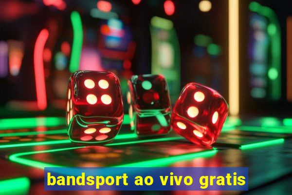 bandsport ao vivo gratis