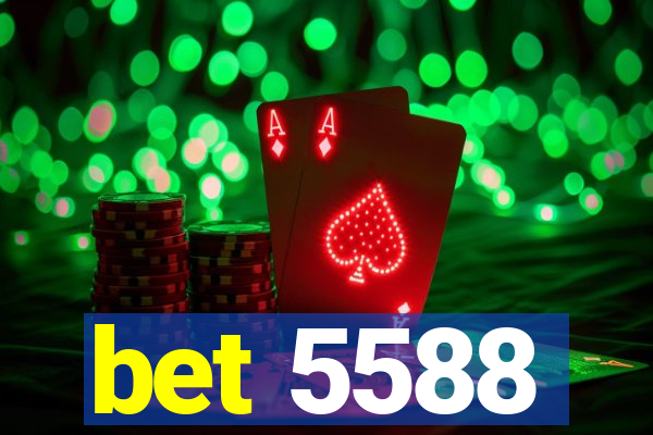 bet 5588