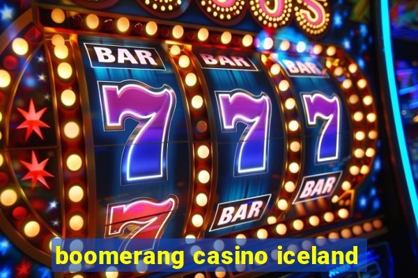 boomerang casino iceland