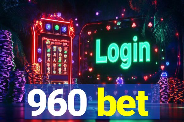 960 bet