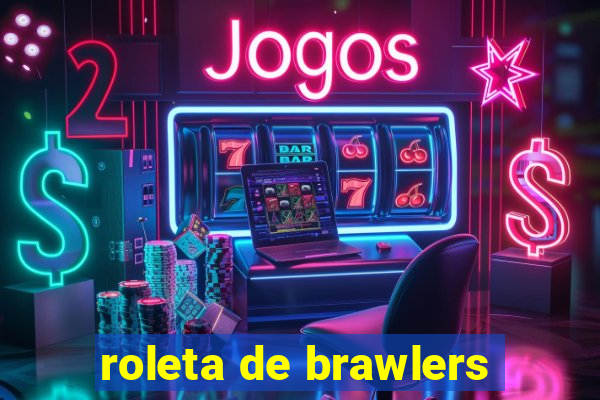 roleta de brawlers