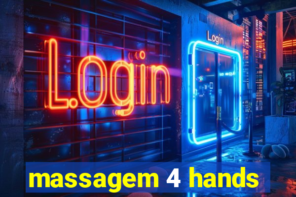 massagem 4 hands