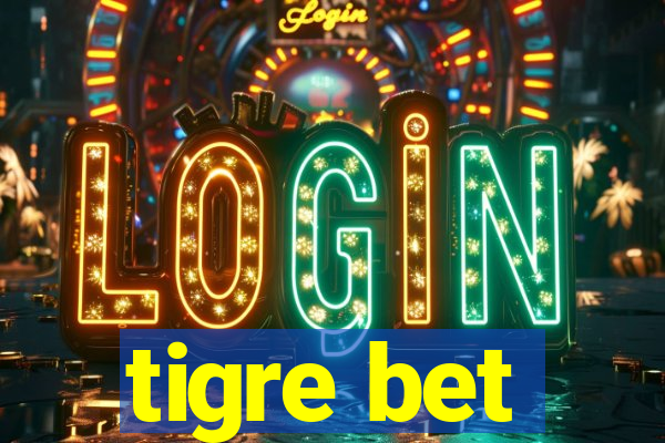 tigre bet