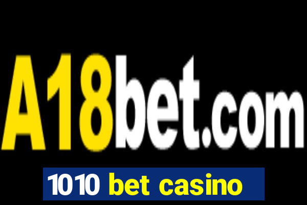 1010 bet casino