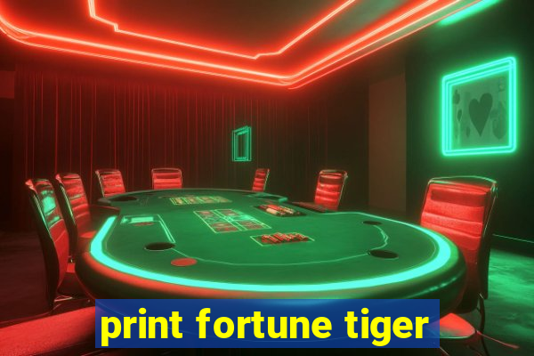 print fortune tiger