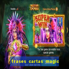 frases cartas magic the gathering