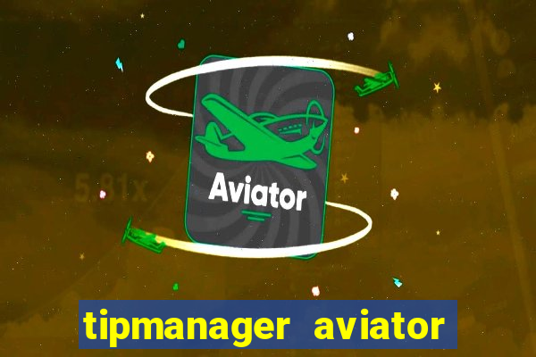 tipmanager aviator aposta 1