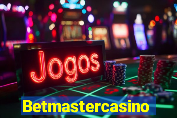 Betmastercasino