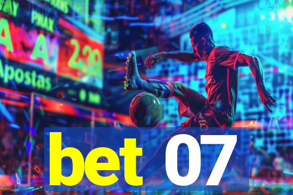 bet 07