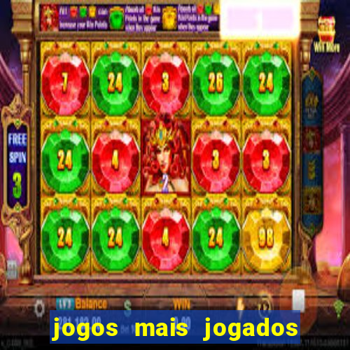 jogos mais jogados do mundo de todos os tempos