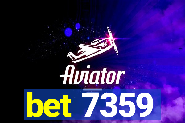 bet 7359