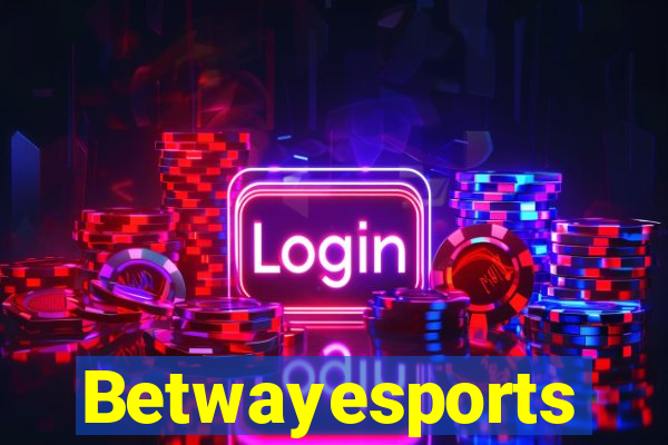 Betwayesports