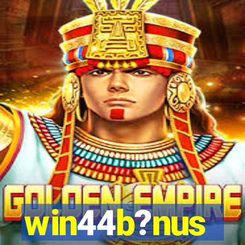 win44b?nus