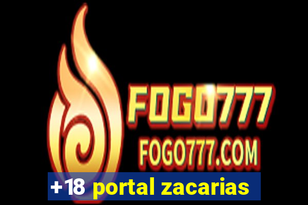 +18 portal zacarias