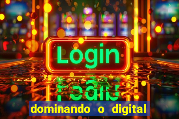 dominando o digital definitivo reclame aqui