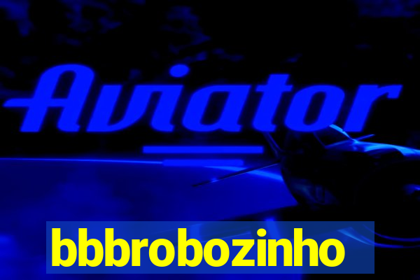 bbbrobozinho