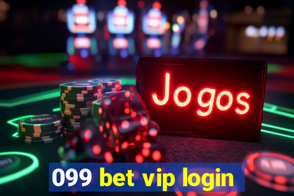 099 bet vip login