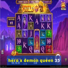 hero x demon queen 35