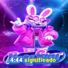 4:44 significado