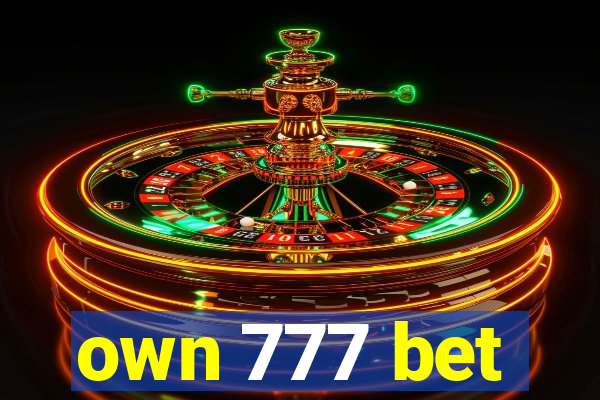 own 777 bet