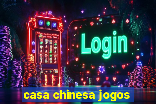 casa chinesa jogos