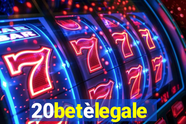 20betèlegale