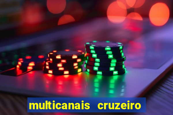 multicanais cruzeiro ao vivo