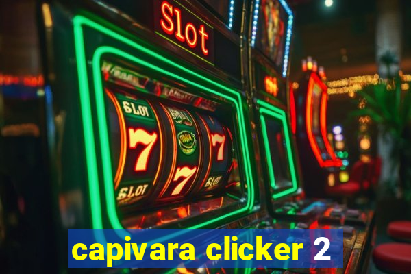 capivara clicker 2