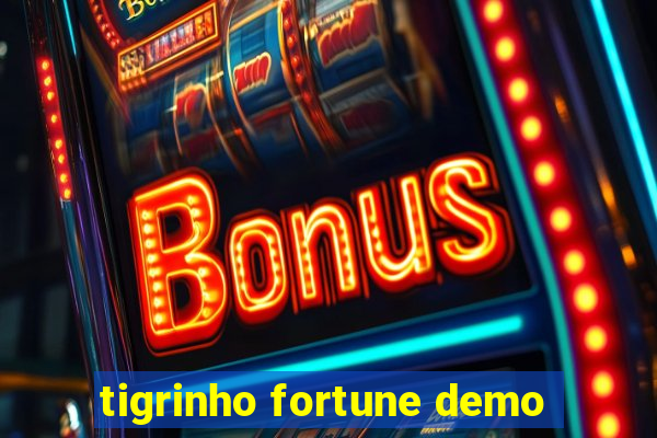 tigrinho fortune demo