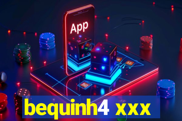 bequinh4 xxx