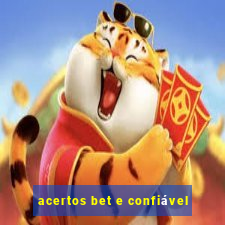 acertos bet e confiável