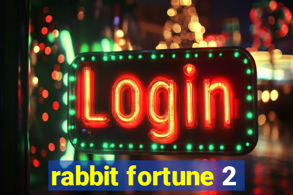 rabbit fortune 2