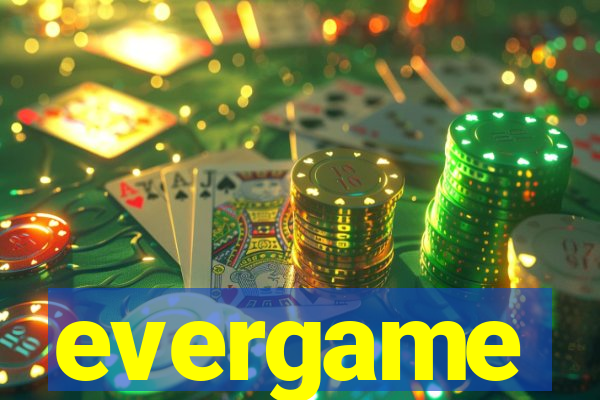 evergame