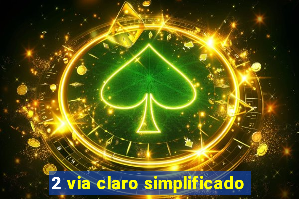 2 via claro simplificado